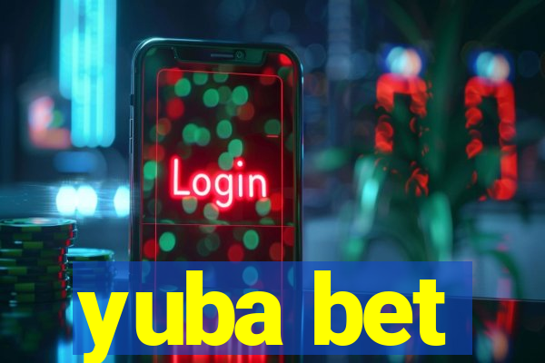 yuba bet